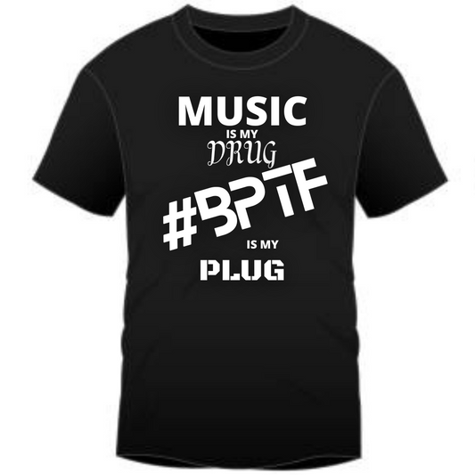 #BPTF is MY PLUG T-Shirt